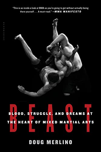 Beispielbild fr Beast : Blood, Struggle, and Dreams at the Heart of Mixed Martial Arts zum Verkauf von Better World Books