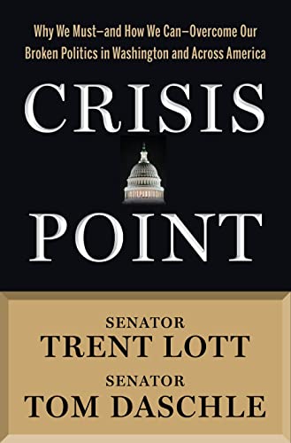 9781632864611: Crisis Point: Why We Must – and How We Can – Overcome Our Broken Politics in Washington and Across America