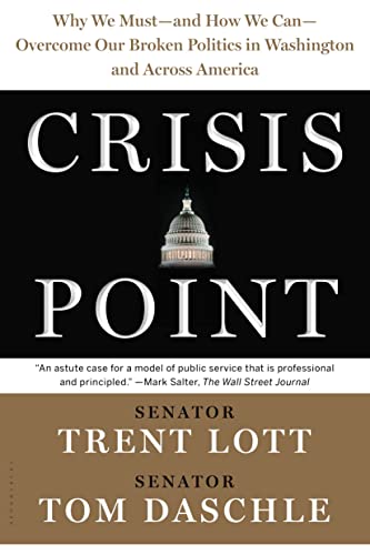 Beispielbild fr Crisis Point : Why We Must - and How We Can - Overcome Our Broken Politics in Washington and Across America zum Verkauf von Better World Books
