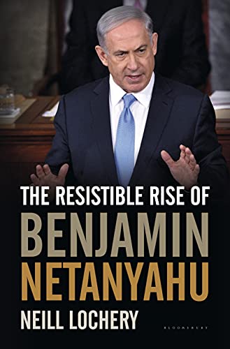 Beispielbild fr The Resistible Rise of Benjamin Netanyahu zum Verkauf von Better World Books