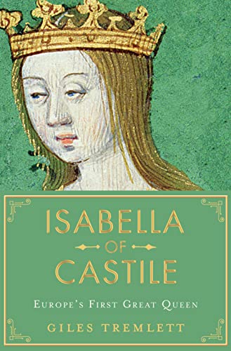 Beispielbild fr Isabella of Castile : Europe's First Great Queen zum Verkauf von Better World Books