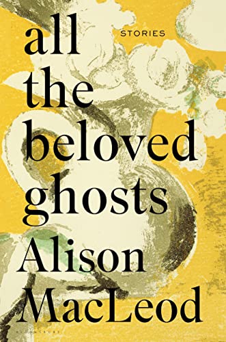 Stock image for All the Beloved Ghosts for sale by Better World Books: West