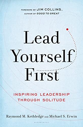 Beispielbild fr Lead Yourself First: Inspiring Leadership Through Solitude zum Verkauf von Ergodebooks