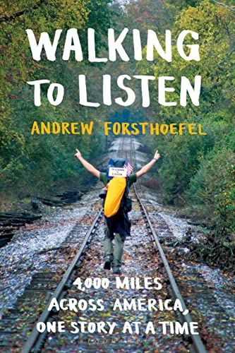 Beispielbild fr Walking to Listen: 4,000 Miles Across America, One Story at a Time zum Verkauf von WorldofBooks