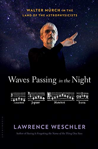 Stock image for Waves Passing in the Night: Walter Murch in the Land of the Astrophysicists for sale by Wonder Book