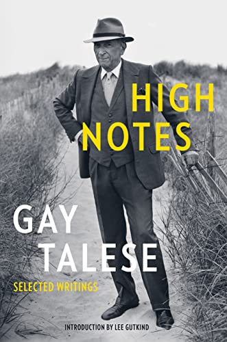 Beispielbild fr High Notes: Selected Writings of Gay Talese zum Verkauf von ThriftBooks-Dallas