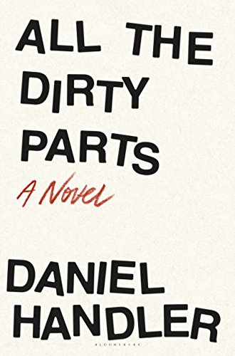 9781632868046: All The Dirty Parts: a novel