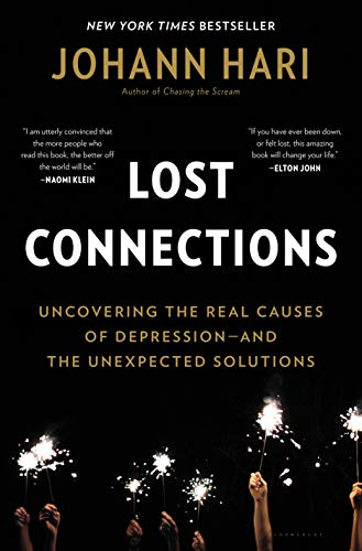 9781632868305: Lost Connections: Uncovering the Real Causes of Depression - and the Unexpected Solutions