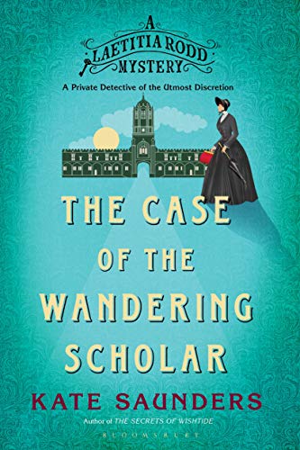 Stock image for Laetitia Rodd and the Case of the Wandering Scholar (A Laetitia Rodd Mystery) for sale by SecondSale