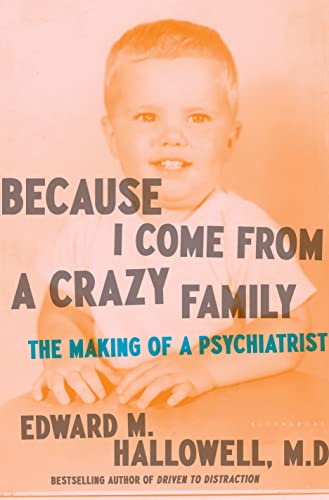 Imagen de archivo de Because I Come from a Crazy Family: The Making of a Psychiatrist a la venta por ZBK Books