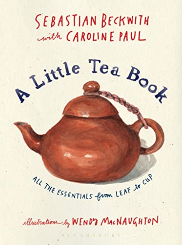 Imagen de archivo de A Little Tea Book: All the Essentials from Leaf to Cup a la venta por ZBK Books