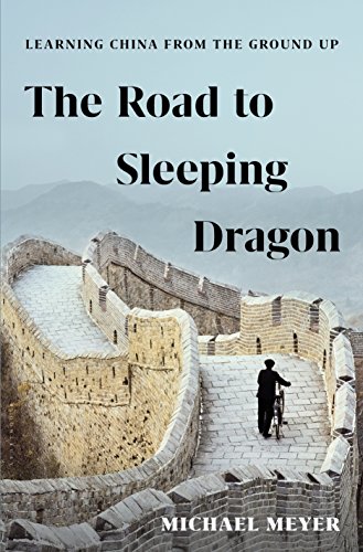 Beispielbild fr The Road to Sleeping Dragon : Learning China from the Ground Up zum Verkauf von Better World Books