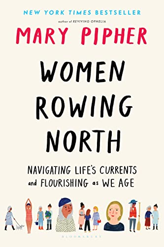 Stock image for Women Rowing North: Navigating Life?s Currents and Flourishing As We Age for sale by Gulf Coast Books