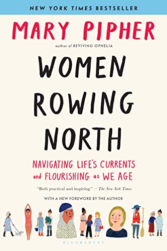 Stock image for Women Rowing North: Navigating Lifes Currents and Flourishing As We Age for sale by Blue Vase Books