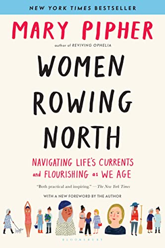 Stock image for Women Rowing North: Navigating Life's Currents and Flourishing As We Age for sale by NightsendBooks