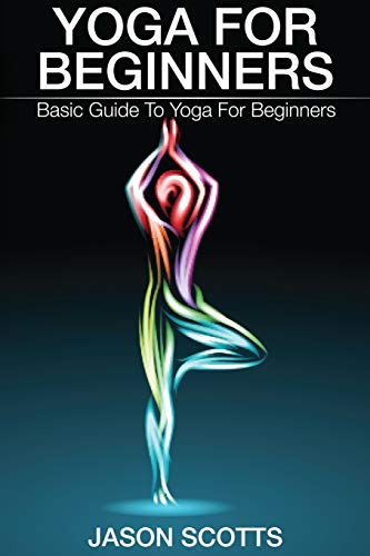 Stock image for Yoga for Beginners: Basic Guide to Yoga for Beginners for sale by Book Deals