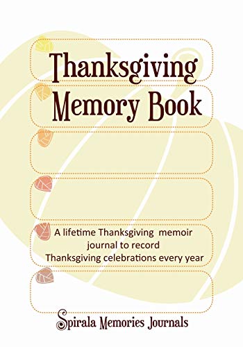 9781632873347: Thanksgiving Memory Book: A Lifetime Thanksgiving Memoir Journal to Record Thanksgiving Celebrations Every Year