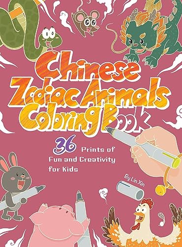 Beispielbild fr Chinese Zodiac Animals Coloring Book: 36 Prints of Fun and Creativity for Kids [Paperback] Lin, Xin zum Verkauf von Lakeside Books