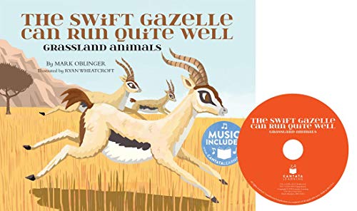 Beispielbild fr The Swift Gazelle Can Run Quite Well : Grassland Animals zum Verkauf von Better World Books