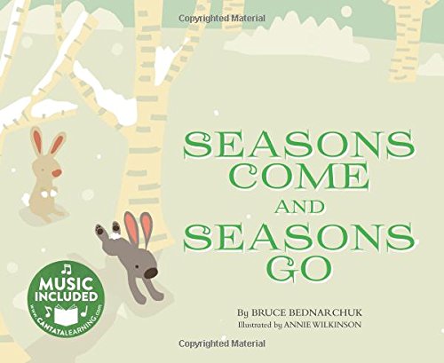Stock image for Seasons Come and Seasons Go (My First Science Songs) for sale by SecondSale