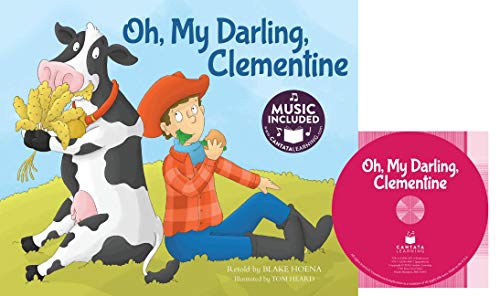 9781632904881: Oh, My Darling, Clementine [With CD (Audio)] (Tangled Tunes)
