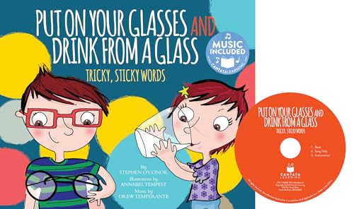 Stock image for Put on Your Glasses and Drink from a Glass: Tricky, Sticky Words (Read, Sing, Learn: Homophones!) for sale by HPB-Emerald