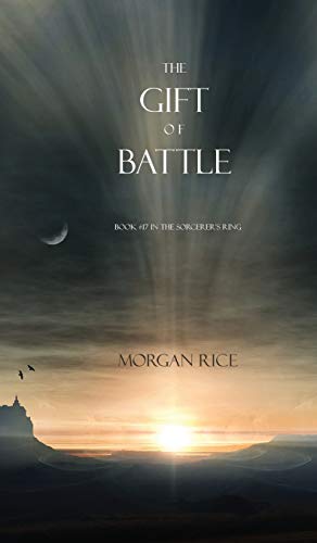 9781632911551: The Gift of Battle (Book #17 in the Sorcerer's Ring)