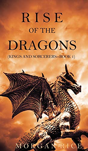 Stock image for Rise of the Dragons (Kings and Sorcerers--Book 1) for sale by ThriftBooks-Dallas