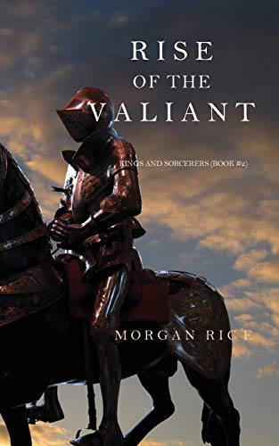 Beispielbild fr Rise of the Valiant (Kings and Sorcerers--Book 2) zum Verkauf von SecondSale