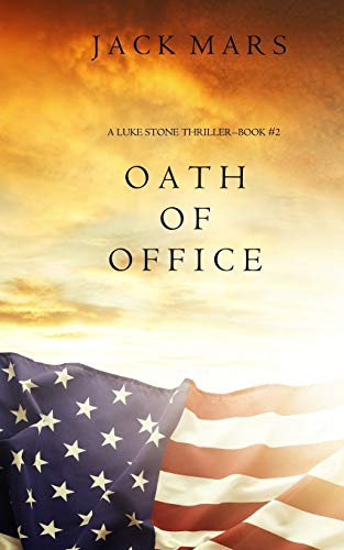 Stock image for Oath of Office (A Luke Stone Thriller) for sale by ZBK Books