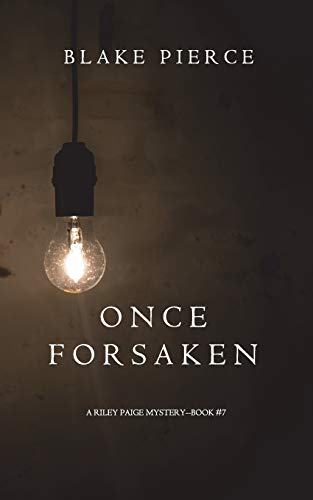 Beispielbild fr Once Forsaken (A Riley Paige Mystery-Book 7) zum Verkauf von Better World Books