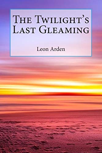 Stock image for The Twilight's Last Gleaming for sale by GreatBookPrices