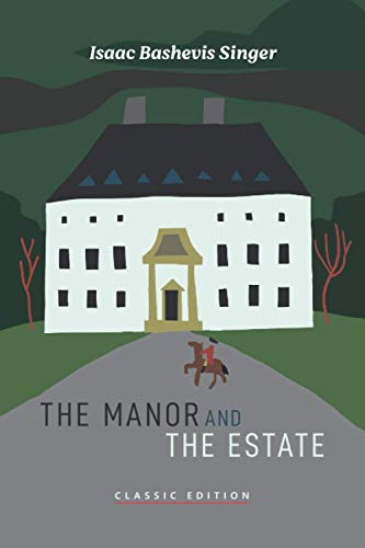 9781632921918: The Manor and The Estate (Isaac Bashevis Singer: Classic Editions)