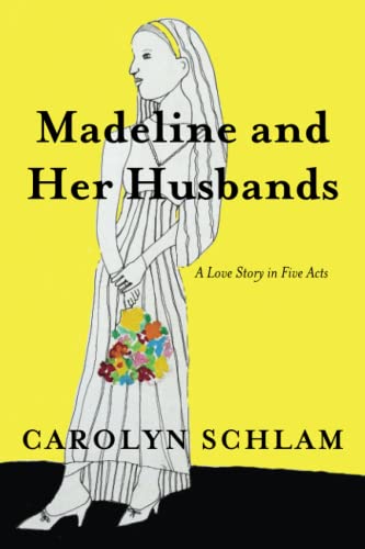 Imagen de archivo de Madeline and Her Husbands: A Love Story in Five Acts a la venta por GF Books, Inc.