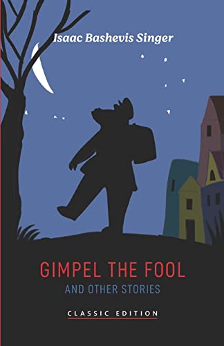 Imagen de archivo de Gimpel the Fool and Other Stories a la venta por GreatBookPrices