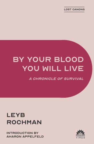 Beispielbild fr By Your Blood You Will Live: A Chronicle of Survival zum Verkauf von GreatBookPrices