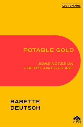 Beispielbild fr Potable Gold: Some Notes on Poetry and This Age zum Verkauf von THE SAINT BOOKSTORE