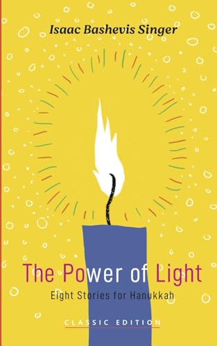 Imagen de archivo de The Power of Light: Eight Stories for Hannukah a la venta por GreatBookPrices