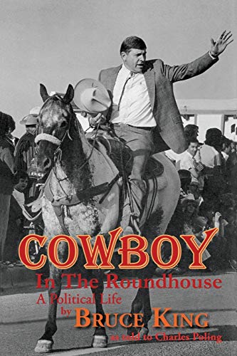 Stock image for Cowboy in the Roundhouse, A Political Life for sale by Lakeside Books