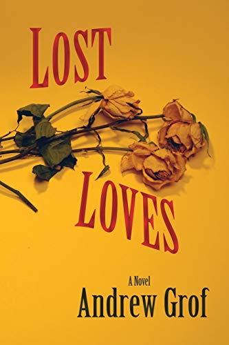 Beispielbild fr Lost Loves, A Novel zum Verkauf von Lakeside Books