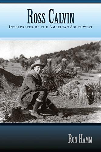 Stock image for Ross Calvin, Interpreter of the American Southwest for sale by BASEMENT BOOKS