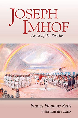 Stock image for Joseph Imhof, Artist of the Pueblos for sale by Lakeside Books