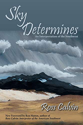 9781632931238: Sky Determines: An Interpretation of the Southwest