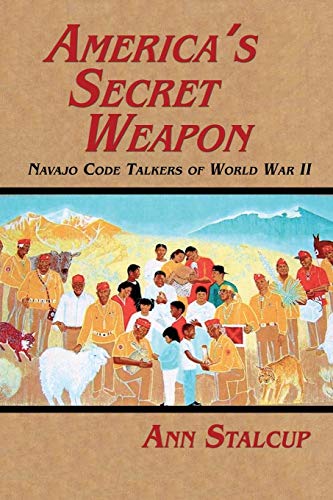 9781632931764: America's Secret Weapon: Navajo Code Talkers of World War II