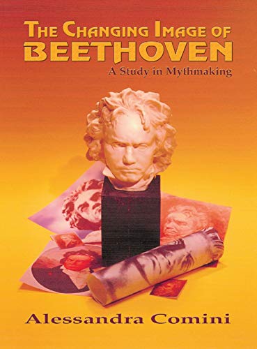 9781632932006: The Changing Image of Beethoven: A Study in Mythmaking