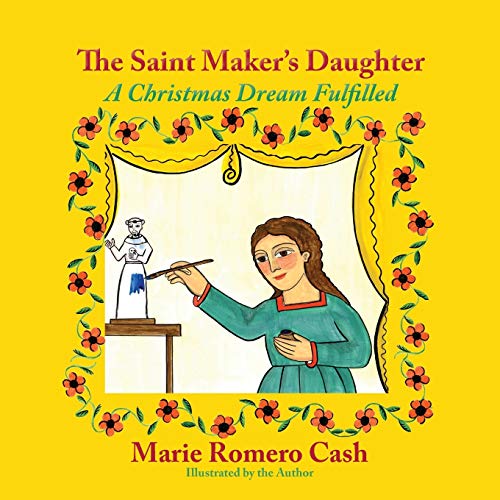 9781632932617: The Saint Maker's Daughter, A Christmas Dream Fulfilled