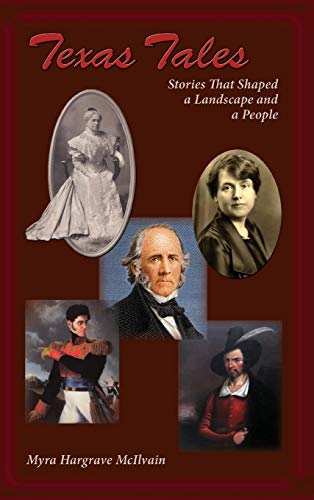 Beispielbild fr TEXAS TALES: STORIES THAT SHAPED A LANDSCAPE AND A PEOPLE zum Verkauf von KALAMO LIBROS, S.L.