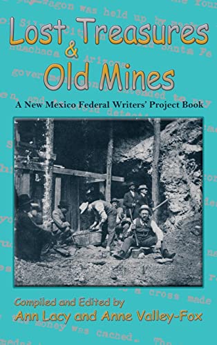 Beispielbild fr Lost Treasures and Old Mines: A New Mexico Federal Writers' Project Book zum Verkauf von Chapter 1