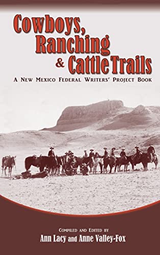 Stock image for Cowboys, Ranching & Cattle Trails: A New Mexico Federal Writers' Project Book for sale by Revaluation Books