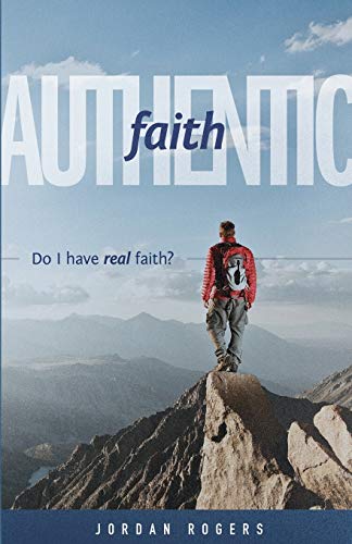 Beispielbild fr Authentic Faith: Do I have real faith? zum Verkauf von Books From California